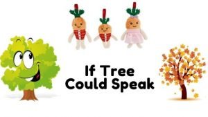 Short essay on If Trees Could Speak