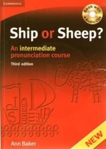 Ship or Sheep An intermediate Pronunciation Course