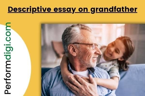 descriptive essay grandfather