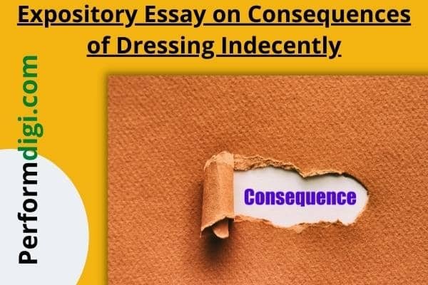write an expository essay about the consequences of indecent dressing