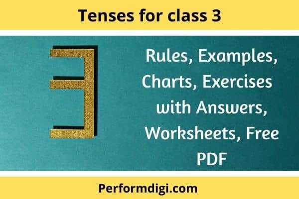 Tenses For Class 3 Examples Rules Chart Worksheets Exercises Pdf